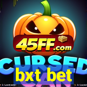 bxt bet